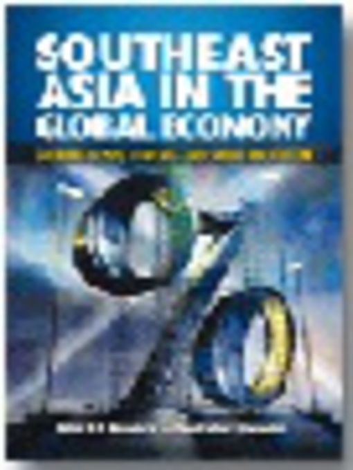Title details for Southeast Asia in the global economy by Helen E.S. Nesadurai - Available